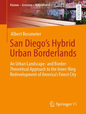 cover image of San Diego's Hybrid Urban Borderlands